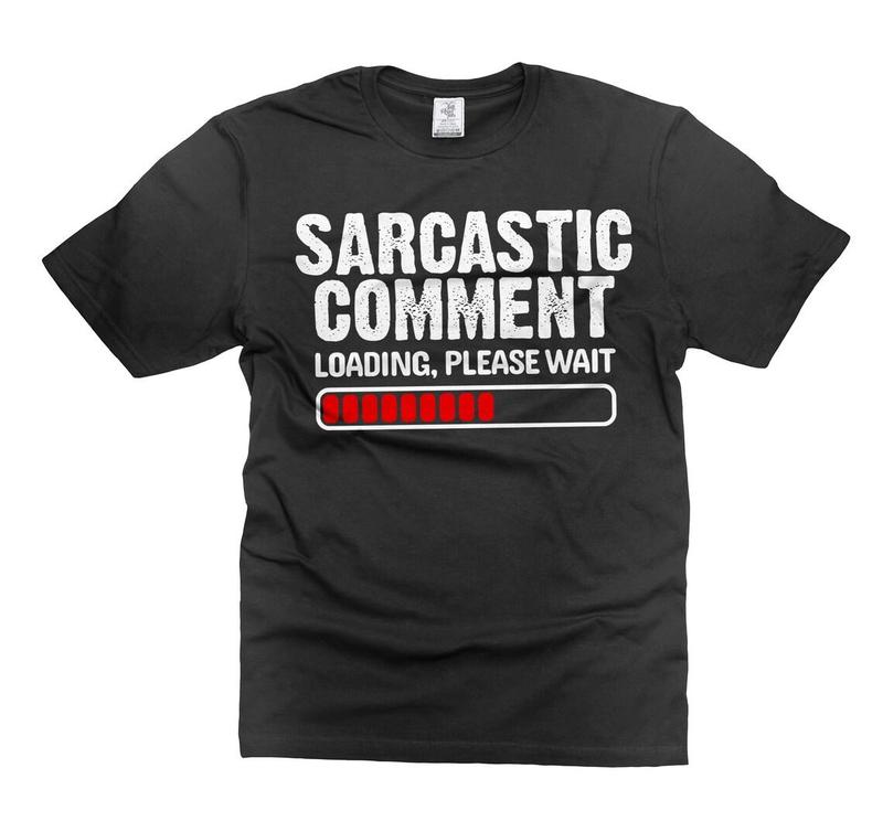 Sarcastic Comment T Shirt Loading Please Wait Funny Gift Tee Sarcastic Comment T Shirt Loading Please Wait Funny Gift Tee