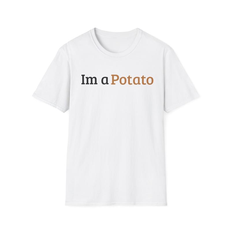 I Am Potato T Shirt Funny Potato Tee Gift I Am Potato T Shirt Funny Potato Tee Gift