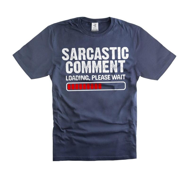 Sarcastic Comment Loading Funny T-Shirt Sarcastic Comment Loading Funny T-Shirt