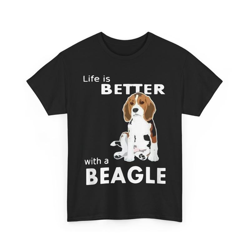 Life Is Better With A Beagle T-Shirt Life Is Better With A Beagle T-Shirt