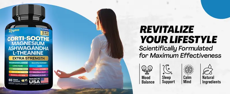 Product Introduction of Zoyava Corti-Soothe Supplement, All-in-One Cortisol Supplement with Magnesium, Ashwagandha, L-Theanine & 10+ Extra Strength Ingredients, 60 Capsules, MADE IN USA 7