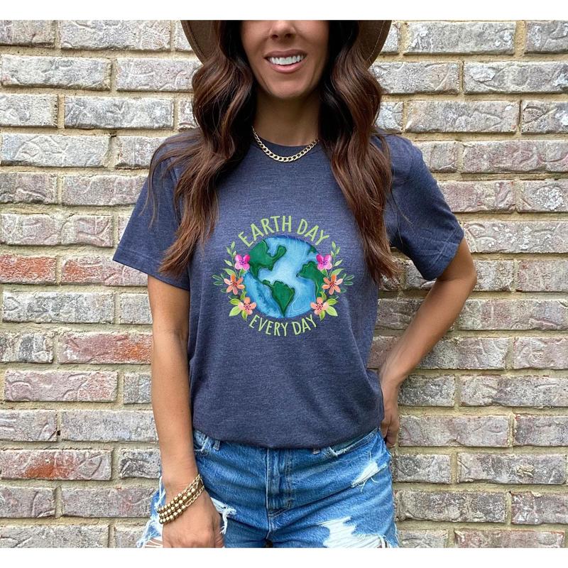 Earth Day T Shirt, Earth Day Every Day Nature Lovers Gift Earth Day T Shirt, Earth Day Every Day Nature Lovers Gift