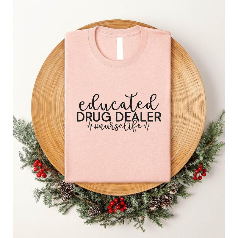 Educated Drug Dealer Nurselife Funny Shirt Educated Drug Dealer Nurselife Funny Shirt