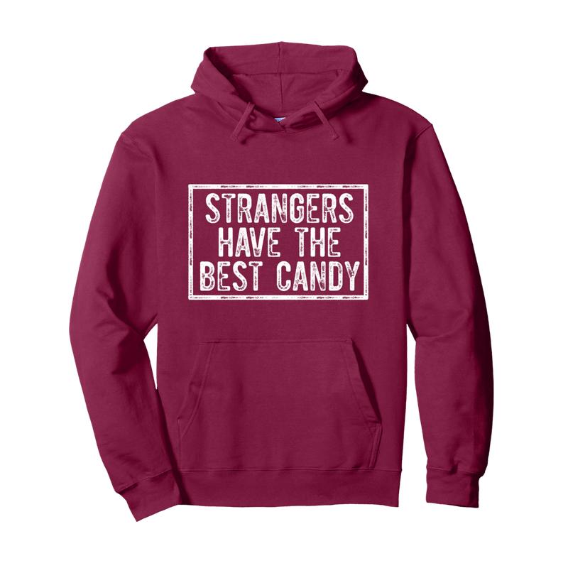 Strangers Have the Best Candy T-Shirt Strangers Have the Best Candy T-Shirt