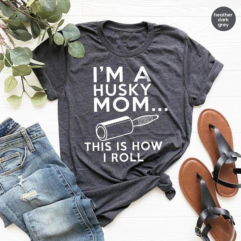 Husky Mom T Shirt Dog Lover Gift For Mothers Day Mama Husky Mom T Shirt Dog Lover Gift For Mothers Day Mama