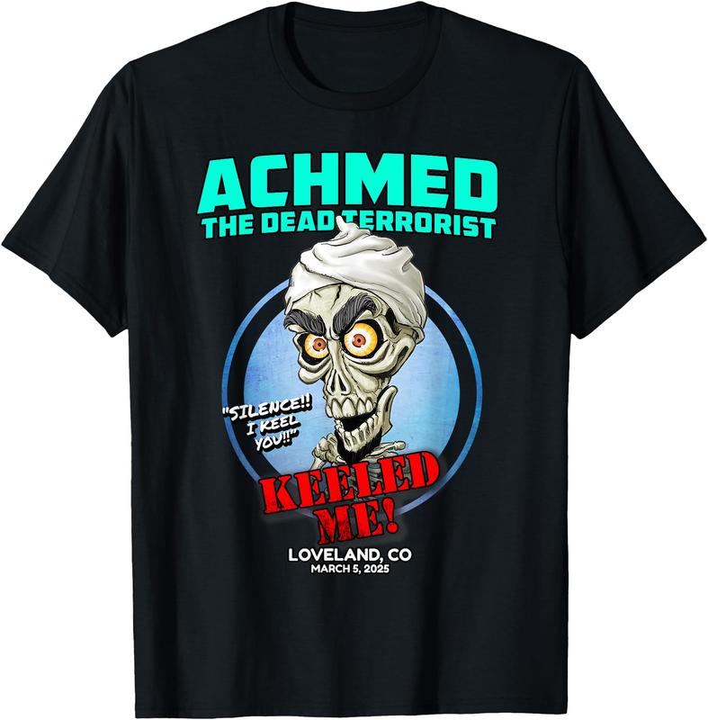 Achmed The Dead Terrorist Loveland, Co T-Shirt Achmed The Dead Terrorist Loveland, Co T-Shirt