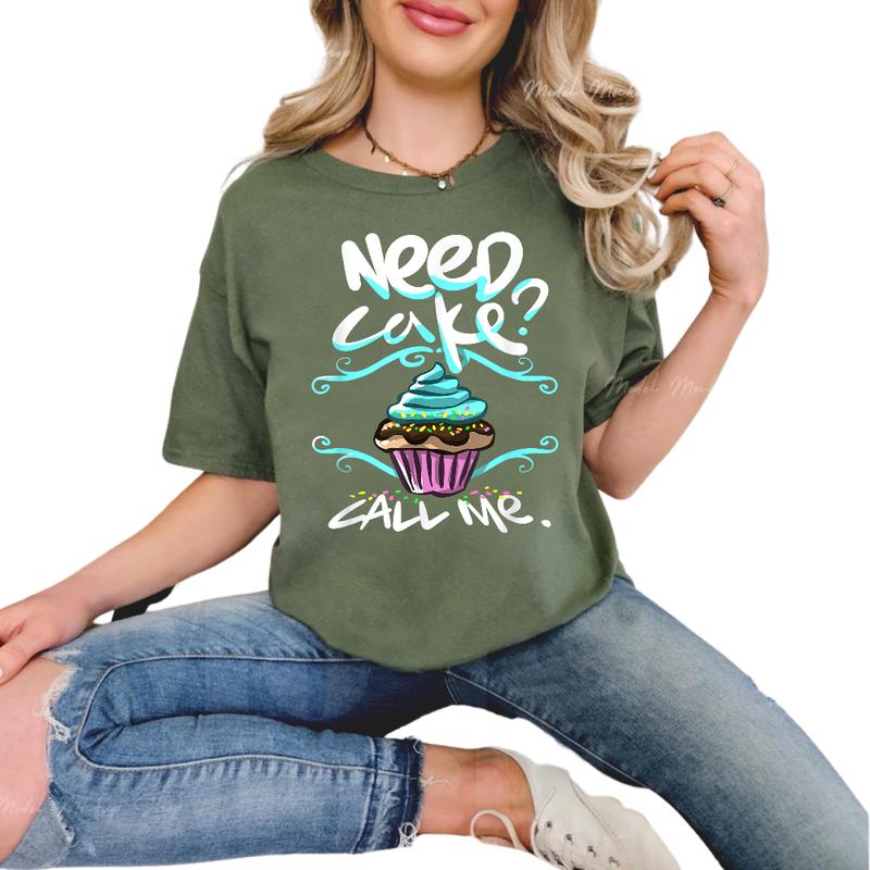 Need Cake, Call Me, Cupcake Bakers Food Chef T Shirt Need Cake, Call Me, Cupcake Bakers Food Chef T Shirt