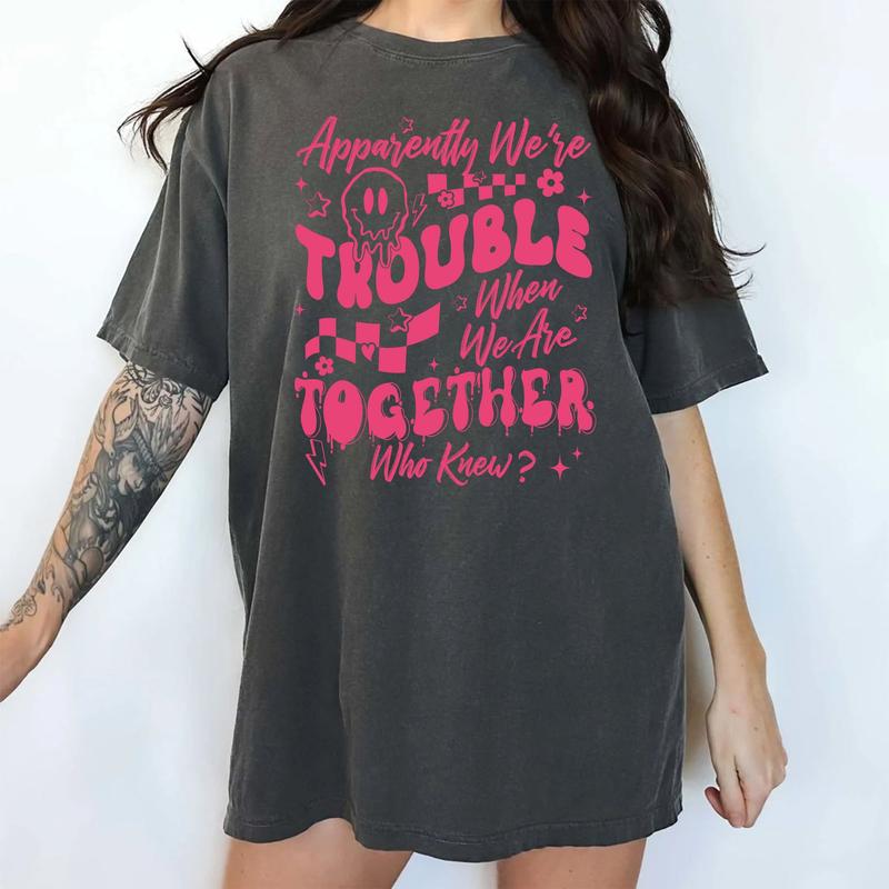 Womens Apparently We're Trouble When We Are Together Funny Gift Tee Womens Apparently We're Trouble When We Are Together Funny Gift Tee