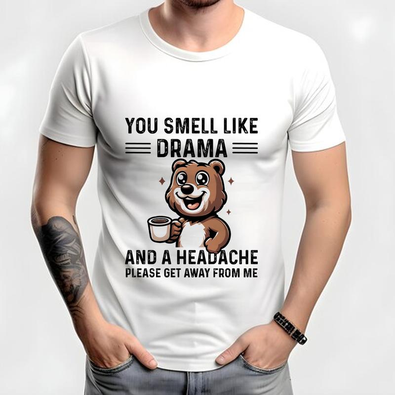 You Smell Like Drama And A Headache Funny T-Shirt You Smell Like Drama And A Headache Funny T-Shirt
