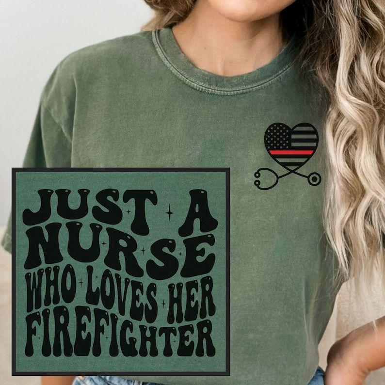 Nurse Life And Firefighter Wife T-Shirt Gifts Nurse Tee Nurse Life And Firefighter Wife T-Shirt Gifts Nurse Tee
