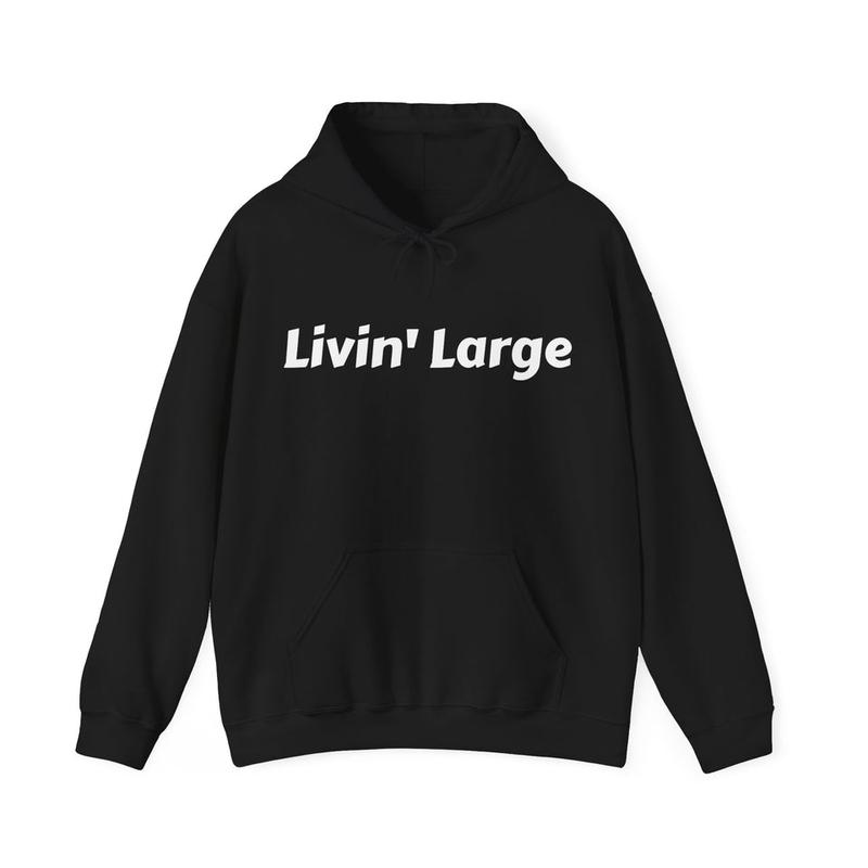 Livin large hoodie best sale