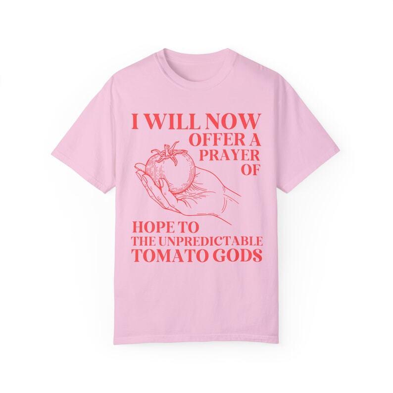 Funny Gardening T-Shirt - Garden Growing Tomatoes Shirt Funny Gardening T-Shirt - Garden Growing Tomatoes Shirt