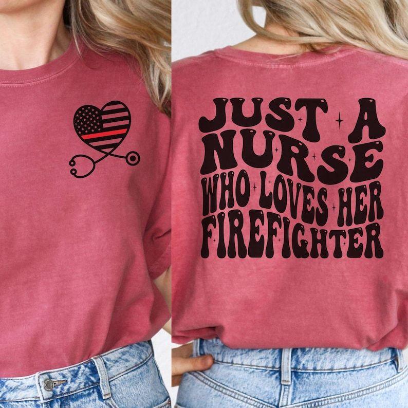Nurse Life And Firefighter Wife T-Shirt Gifts Nurse Tee Nurse Life And Firefighter Wife T-Shirt Gifts Nurse Tee