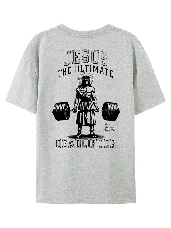 Jesus the Ultimate Deadlifter Bible Verse Quotes Jesus Faith T-Shirt Jesus the Ultimate Deadlifter Bible Verse Quotes Jesus Faith T-Shirt