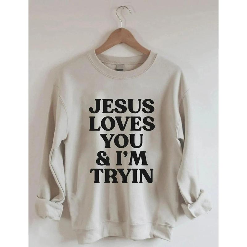 Jesus Loves You I'm Tryin Christian T Shirt Jesus Loves You I'm Tryin Christian T Shirt