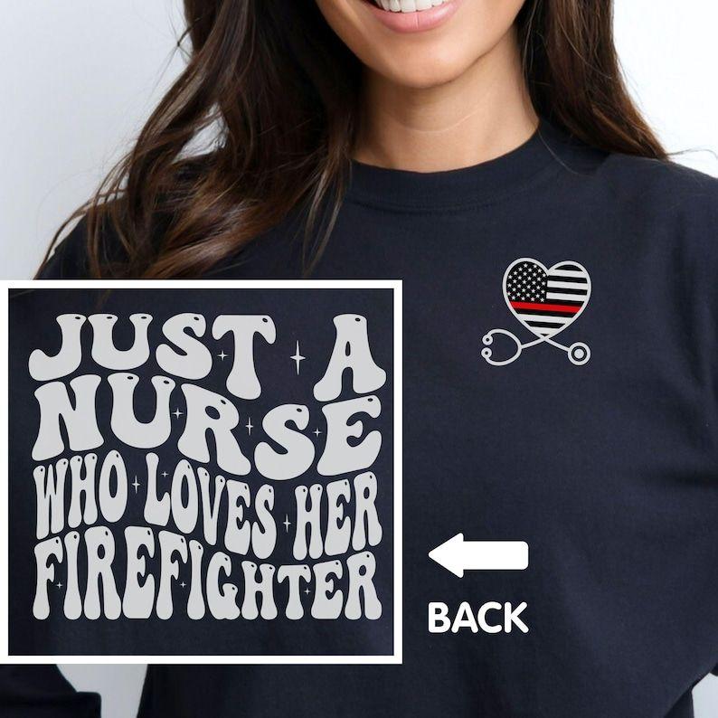 Nurse Life And Firefighter Wife T-Shirt Gifts Nurse Tee Nurse Life And Firefighter Wife T-Shirt Gifts Nurse Tee