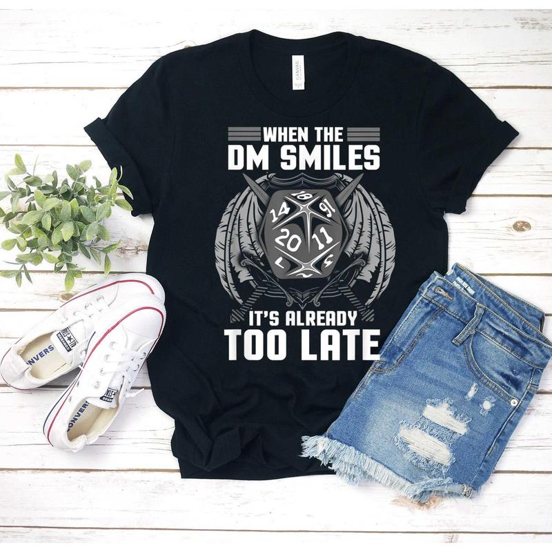 Funny When The Dm Smiles, It's Already Too Late T-Shirt Funny When The Dm Smiles, It's Already Too Late T-Shirt