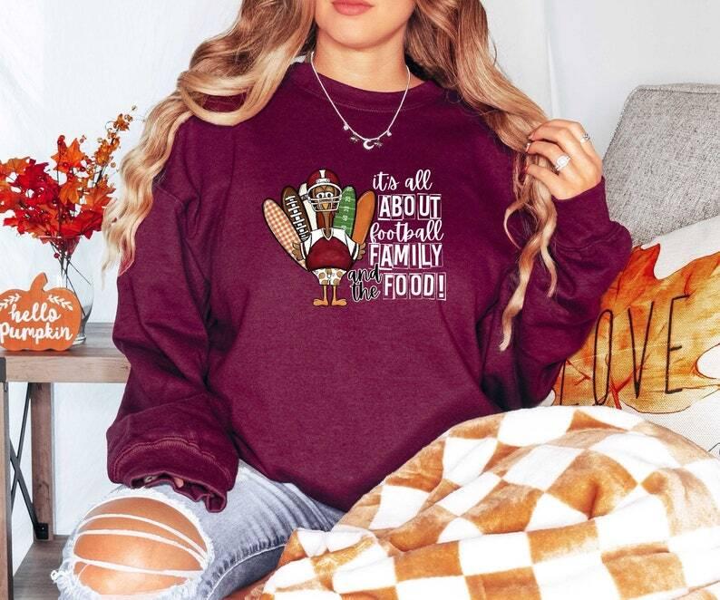 TikTok Shop It s all about football family and the food Thanksgiving Dinner Sweatshirt Thanksgiving and Football Shirt Fooball Turkey Shirt Fall Tee Gildan