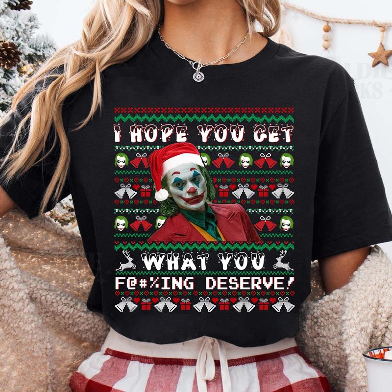 TikTok Shop Joker Ugly Christmas Sweater Shirt I Hope You Get What You Deserve Christmas Sweatshirt Joker Harley Quinn Holiday Season Xmas Gifts Unisex Shirt