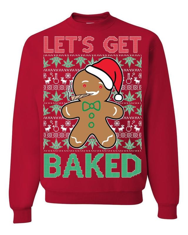 TikTok Shop OnCoast Let s Get Baked Ugly Christmas Sweater Sweatshirt Funny Ugly Christmas Sweater Holiday Gift