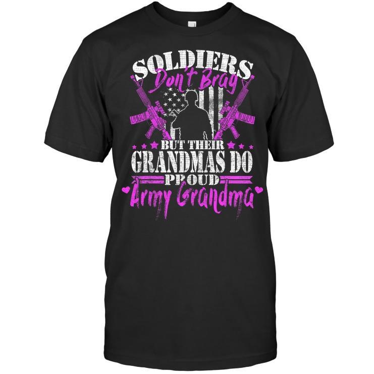 Proud Army Grandma Shirt Soldiers Don't Brag Grandmother Tee Proud Army Grandma Shirt Soldiers Don't Brag Grandmother Tee