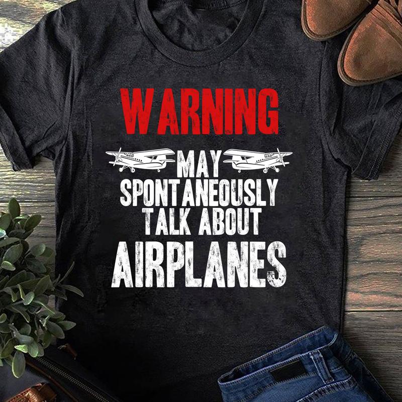 Talk About Airplanes - Funny Pilot And Aviation T-Shirt Talk About Airplanes - Funny Pilot And Aviation T-Shirt
