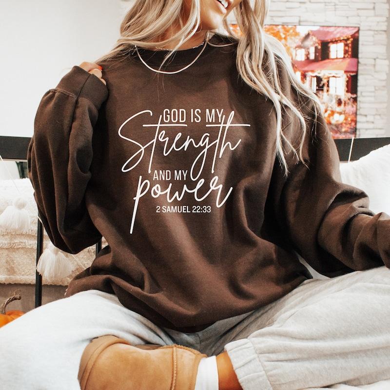 God Is Our Strength Sweatshirt God Is Our Strength Sweatshirt