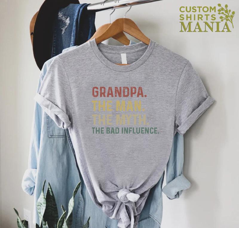 Grandpa The Man The Myth The Bad Influence Sarcastic Gift T-Shirt Grandpa The Man The Myth The Bad Influence Sarcastic Gift T-Shirt