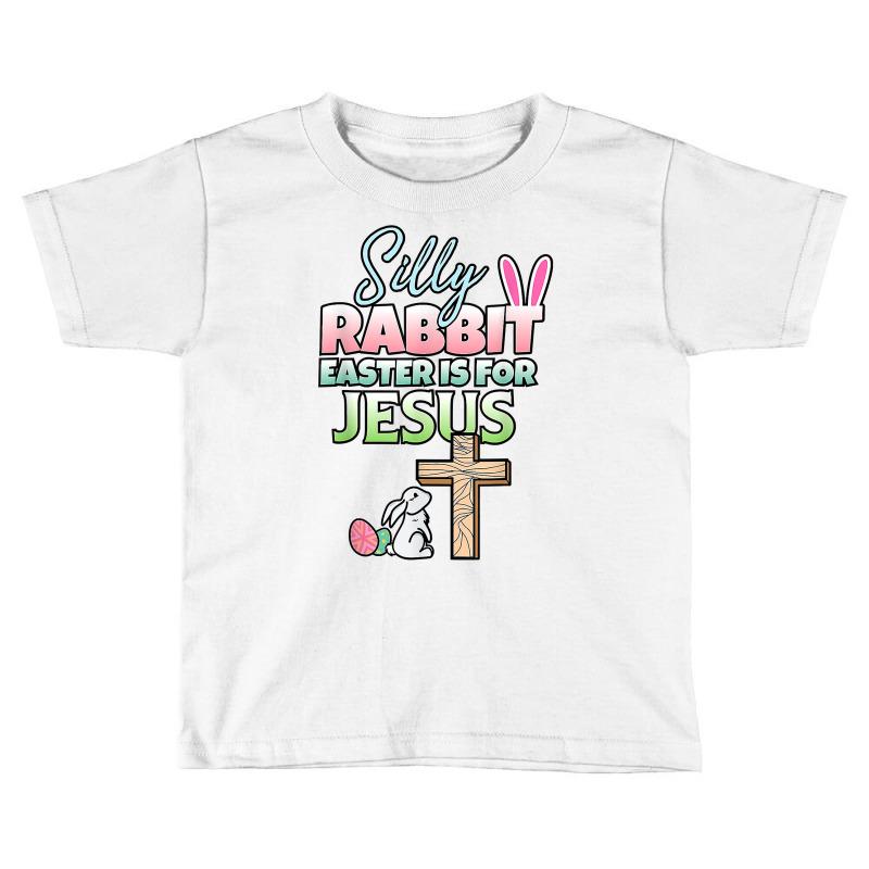 Silly Rabbit Easter Is For Jesus Easter Tshirt Easter Gifts Silly Rabbit Easter Is For Jesus Easter Tshirt Easter Gifts