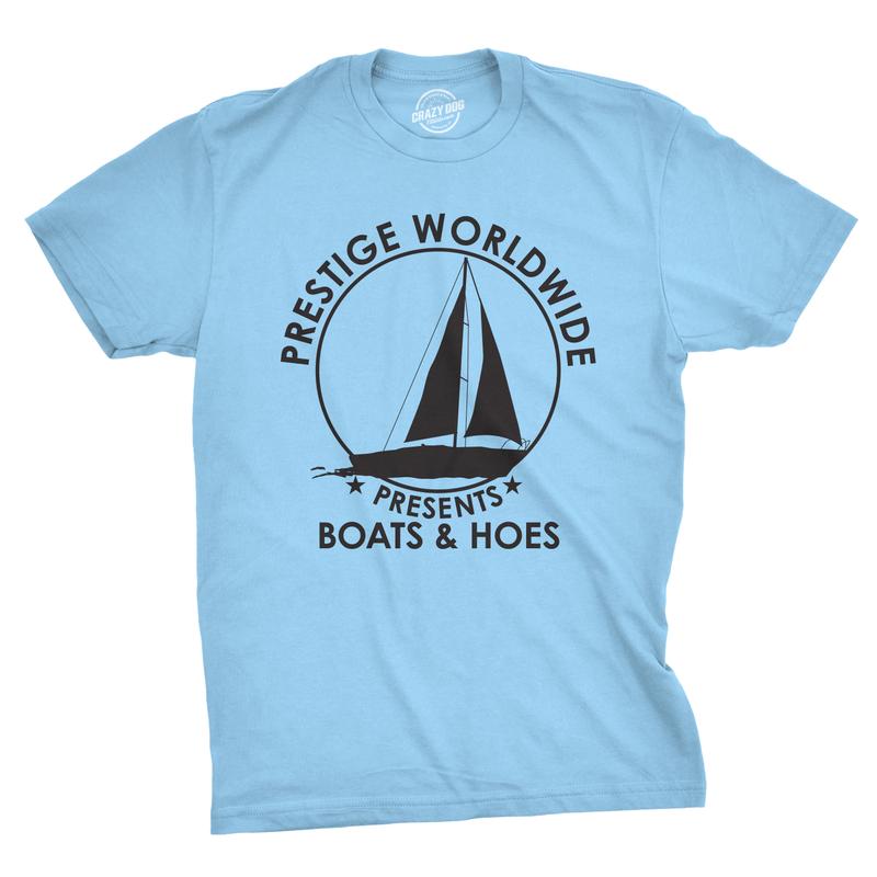 Prestige Worldwide Presents Boats Hoes T-Shirt Funny T-Shir Prestige Worldwide Presents Boats Hoes T-Shirt Funny T-Shir