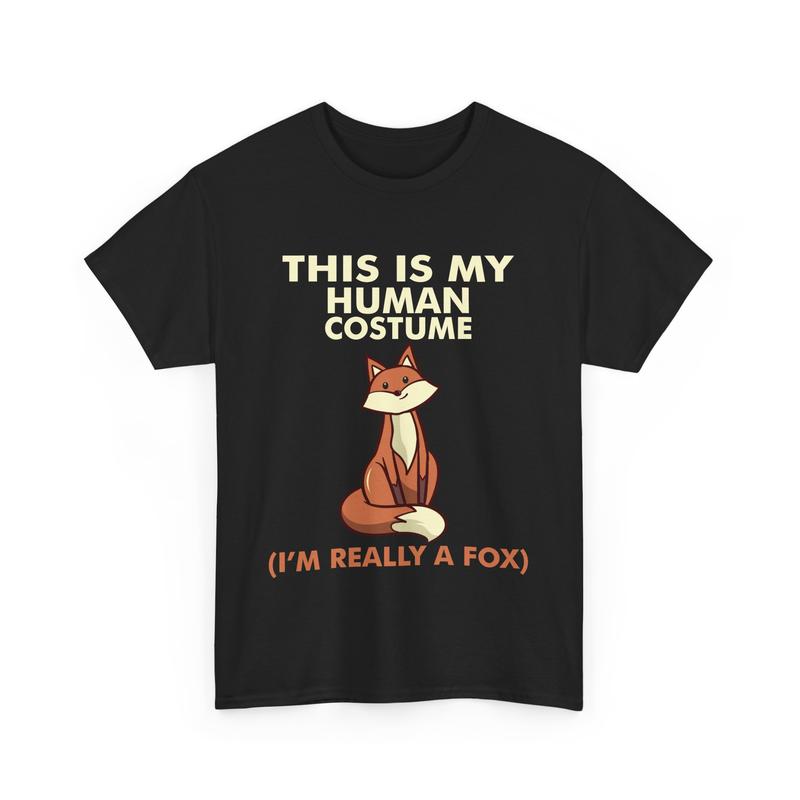 This Is My Human Costume I'm Really A Fox T-Shirt This Is My Human Costume I'm Really A Fox T-Shirt
