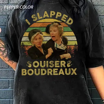 I Slapped Ouiser Boudreaux Magnolias Movie Christmas Gift T-Shirt I Slapped Ouiser Boudreaux Magnolias Movie Christmas Gift T-Shirt