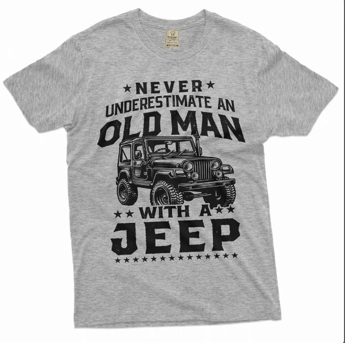 Mens Never Underestimate An Old Man With A Jeep T Shirt Mens Never Underestimate An Old Man With A Jeep T Shirt