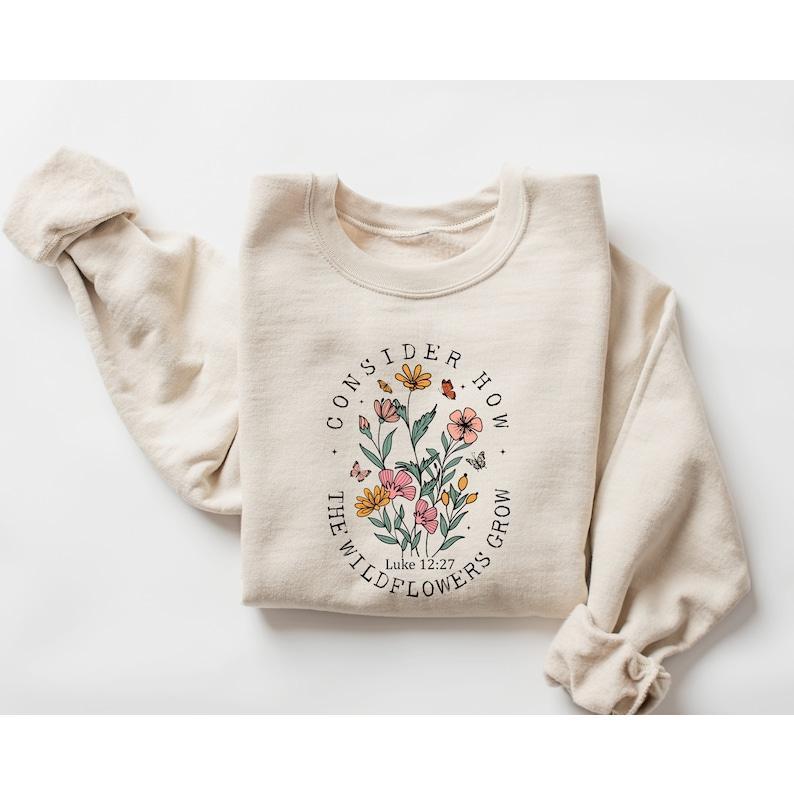 Consider How Wildflower Grow Christian Hoodie Consider How Wildflower Grow Christian Hoodie