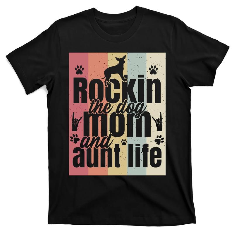 TikTok Shop Rockin The Dog Mom And Aunt Life T Shirt