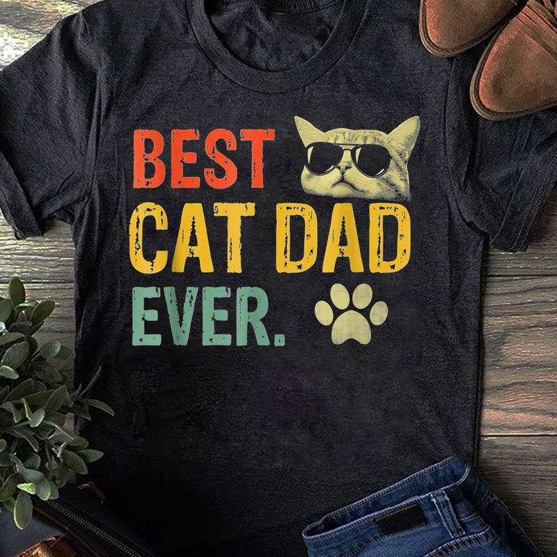 Best Cat Dad Ever T-Shirt Funny Cat Dad Father Vintage Gift T-Shirt Best Cat Dad Ever T-Shirt Funny Cat Dad Father Vintage Gift T-Shirt