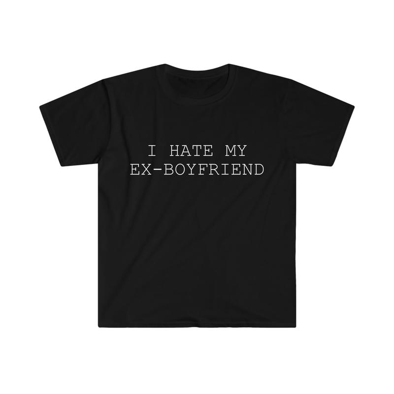 Ex boyfriend shirts best sale