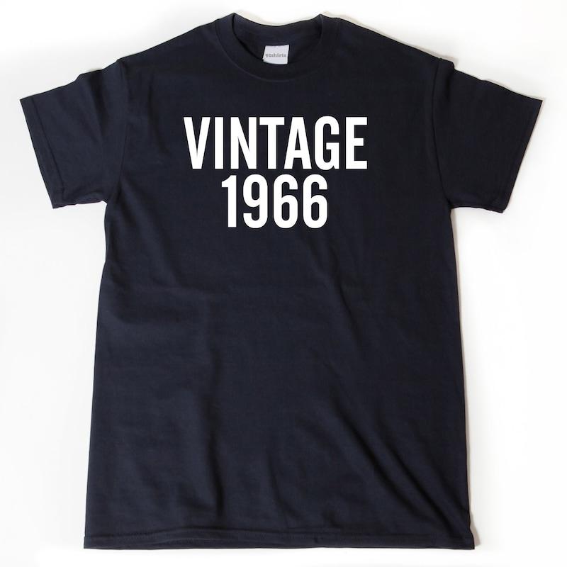 Vintage 1966 T-Shirt. Great Birthday Gift For Men/Women. Vintage 1966 T-Shirt. Great Birthday Gift For Men/Women.