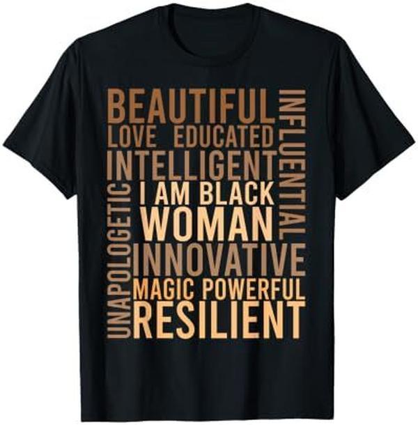 I Am Black Woman Black History Month Educated Black Girl T-Shirt I Am Black Woman Black History Month Educated Black Girl T-Shirt